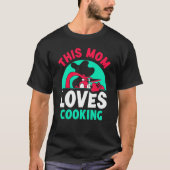 Deze moeder houdt van het koken van mama Cook Moed T-shirt (Voorkant)