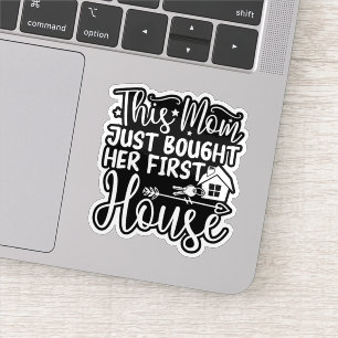 Deze moeder kocht net haar eerste huis - Grappige Sticker