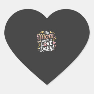 Deze moeder loopt dagelijks in liefde - Huisdier M Hart Sticker
