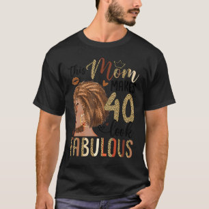 Deze moeder maakt 40 ziet er geweldig 40e verjaard t-shirt