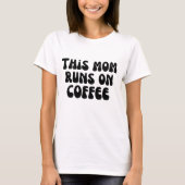 Deze moeder rent op koffie t-shirt (Voorkant)