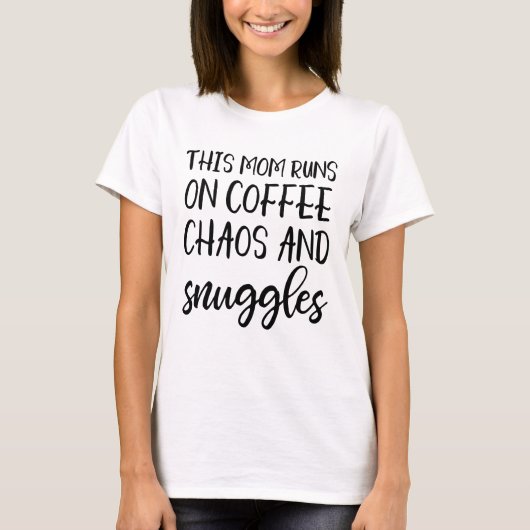 Deze moeder rent op koffiechaos en smokkelt t t-sh t-shirt (Voorkant)