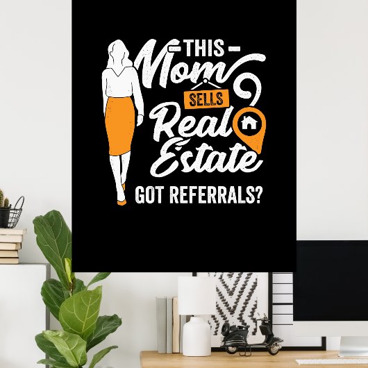 Deze moeder verkoopt onroerend goed poster (Thuiskantoor)