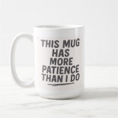 Deze Mok heeft meer geduld dan ik (Links)