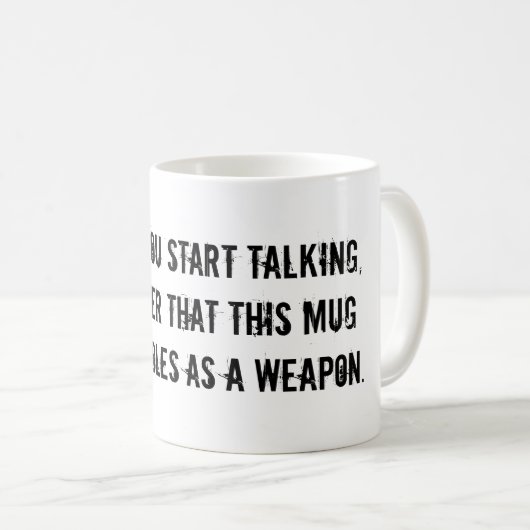 Deze mok verdubbelt als wapen (Voorkant rechts)