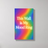 Deze muur is mijn stemmingsring | Kleurencanvas ve Canvas Afdruk (Voorkant)