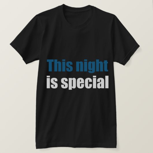 Deze nacht is speciaal t-shirt (Design voorkant)