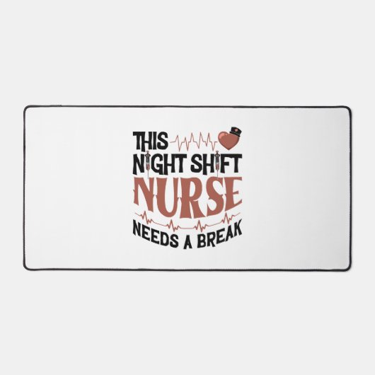 Deze Night Shift Verpleegster heeft een pauze nodi Bureaumat (Voorkant)