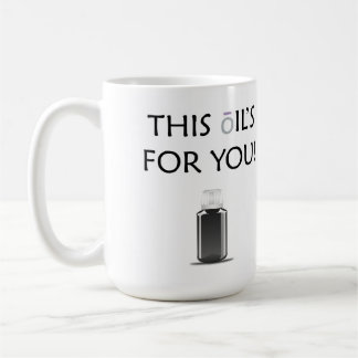 Deze olie is voor jou. koffiemok
