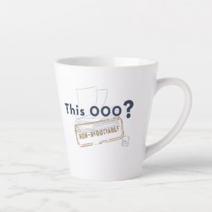 Deze OOO? NIET ONDERHANDELBAAR Latte Mok