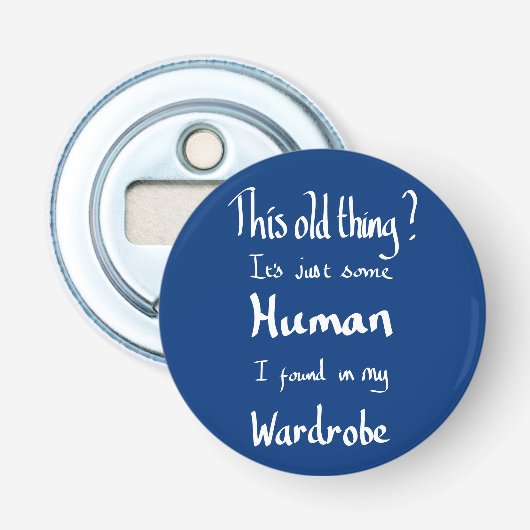 Deze oude grap quote button flesopener (Voorkant)