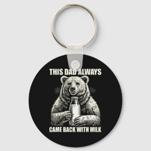 Deze papa kwam altijd terug met melk Funny Fathers Sleutelhanger