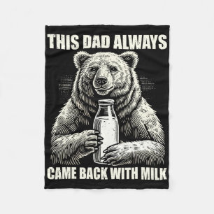 Deze papa kwam altijd terug met melk Grappige vade Fleece Deken