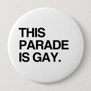 Deze parade is homo ronde button 4,0 cm