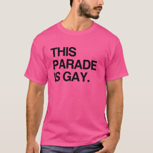 Deze parade is homoseksueel t-shirt