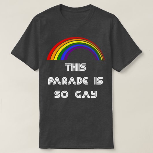 Deze parade is zo gay LHBT Pride T LHBTQ SUP T-shirt (Design voorkant)