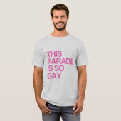 Deze parade is zo homo t-shirt (Voorkant volledig)