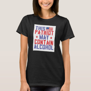 Deze Patriot kan alcohol bevatten T-shirt