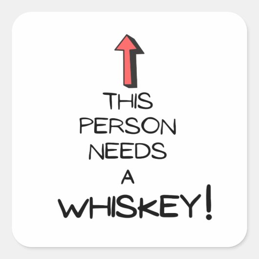 Deze persoon heeft een whisky nodig | Whiskey Vierkante Sticker (Voorkant)