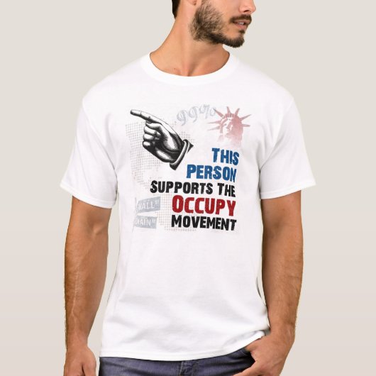 Deze persoon ondersteunt de bezettingsbeweging t-shirt (Voorkant)