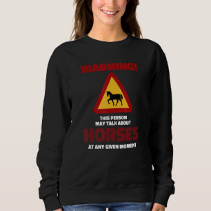 Deze Persoon Praat Mogelijk Over Paarden Op Elk Ge Trui