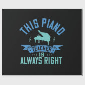Deze pianoleraar heeft altijd gelijk cadeaupapier (Vlak)