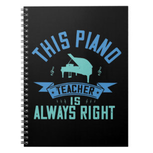 Deze pianolerares heeft altijd gelijk notitieboek