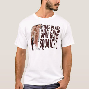 DEZE PLAATS SHO' GONE SQUATCHY Bigfoot Gear T-shirt
