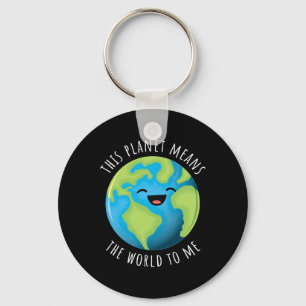Deze planeet betekent voor mij de wereld Schattige Sleutelhanger
