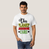 Deze planeet heeft je nodig om Unisex waarde te ve T-shirt (Voorkant volledig)