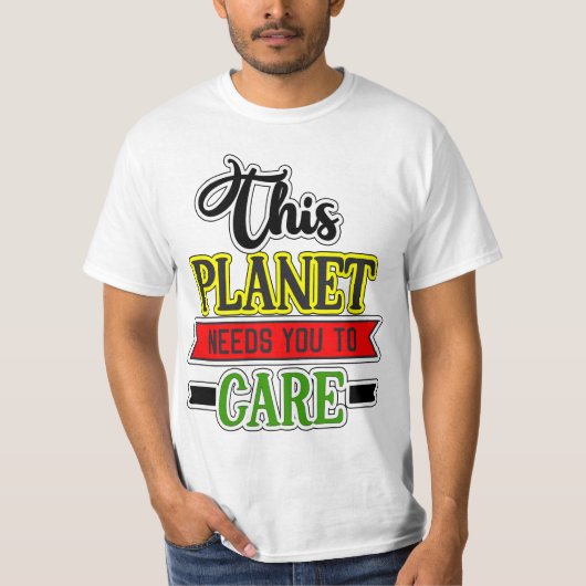 Deze planeet heeft je nodig om Unisex waarde te ve T-shirt (Voorkant)