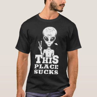 DEZE PLEK ZUIGT Cadeaus voor Alien & UFO fans T-shirt