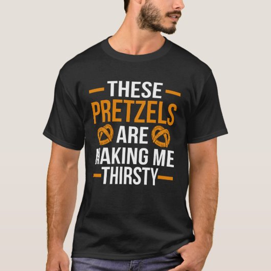 Deze pretzel die me dorst maakt van een gebakje to t-shirt (Voorkant)