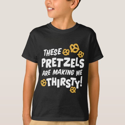 Deze pretzels maken me dorstig t-shirt (Voorkant)
