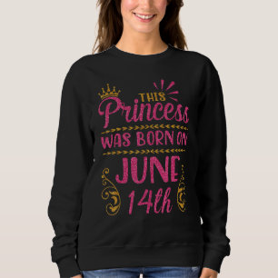Deze prinses werd geboren op 14 juni Happy Birthda Trui