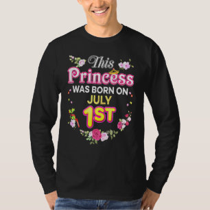 Deze prinses werd geboren op 1 juli 1 Happy Birthd T-shirt
