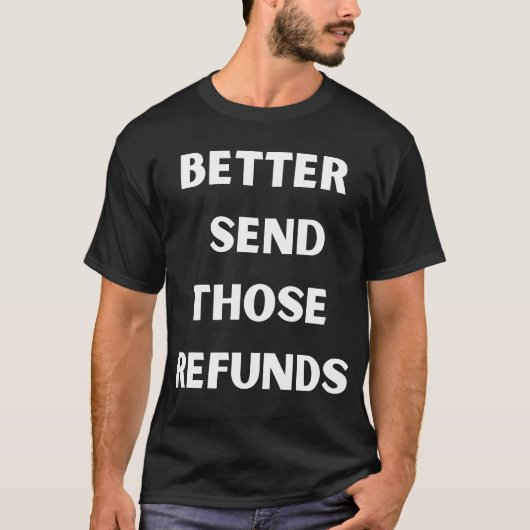 deze restituties beter te verzenden t-shirt (Voorkant)