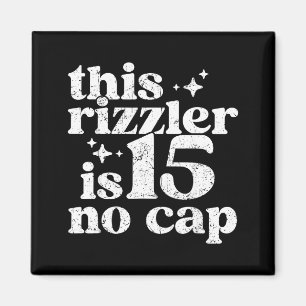 Deze Rizzler Is 15 Geen Kap 15 Jaar Oude Verjaarda Magneet