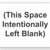 "Deze ruimte opzettelijk leeg gelaten" 2" Stickers (Voorkant)