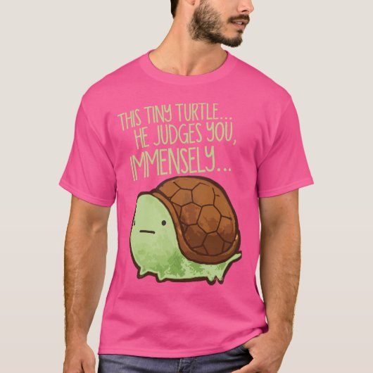 Deze schildpad.. Hij oordeelt over jou T-shirt (Voorkant)