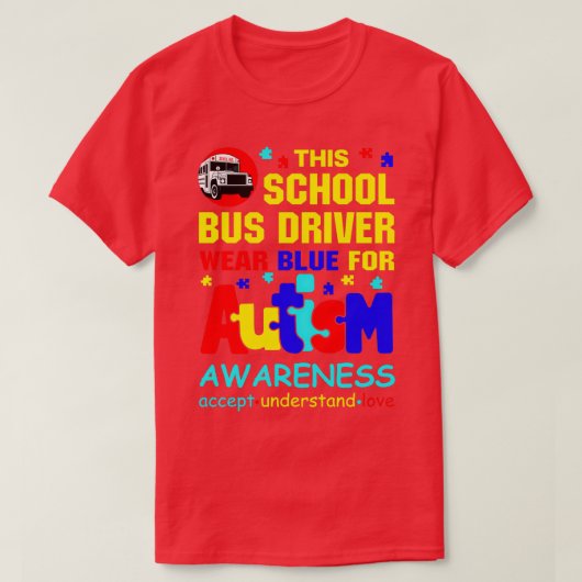 Deze schoolbuschauffeur Draag blauw voor autisme w T-shirt (Design voorkant)