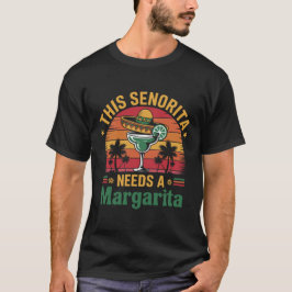 Deze Senorita heeft een Margarita Cinco de Mayo no T-shirt
