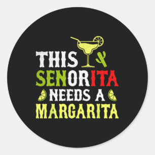 Deze Senorita heeft een Margarita Mexicaanse Cinco Ronde Sticker