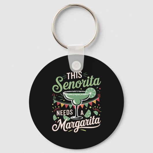 Deze Senorita heeft een Margarita nodig - Margarit Sleutelhanger (Voorkant)