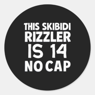 Deze Skibidi Rizzler Is 14 Geen Cap 14e Verjaardag Ronde Sticker