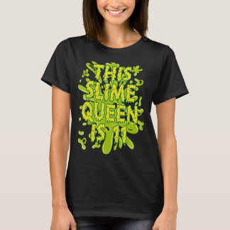 Deze Slime Queen is 11 Slimed Theme Verjaardag 1 T-shirt
