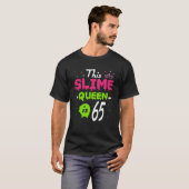 Deze Slime Queen is 65e verjaardag Slime Queen 65 T-shirt (Voorkant volledig)