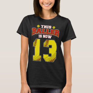Deze Softball Baller is nu 13 jaar oud en gelukkig T-shirt