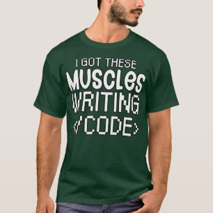 Deze spieren schrijven code t-shirt