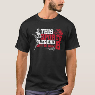Deze sport legende is nu 8 lacrosse spel 8th Birt T-shirt